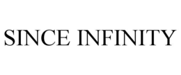 SINCE INFINITY trademark