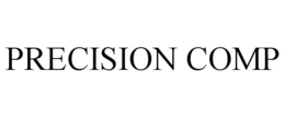 PRECISION COMP trademark