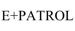 E+PATROL trademark