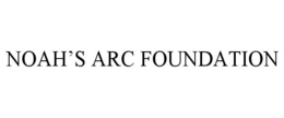 NOAH'S ARC FOUNDATION trademark