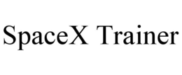 SPACEX TRAINER trademark