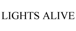 LIGHTS ALIVE trademark