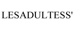 LESADULTESS' trademark