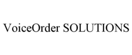 VOICEORDER SOLUTIONS trademark