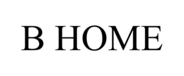 B HOME trademark