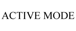 ACTIVE MODE trademark