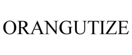 ORANGUTIZE trademark