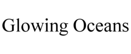 GLOWING OCEANS trademark