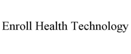 ENROLL HEALTH TECHNOLOGY trademark