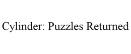 CYLINDER: PUZZLES RETURNED trademark