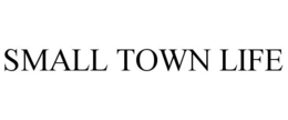 SMALL TOWN LIFE trademark