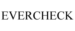 EVERCHECK trademark