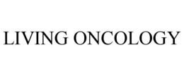 LIVING ONCOLOGY trademark