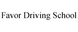 FAVOR DRIVING SCHOOL trademark