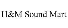 H&M SOUND MART trademark