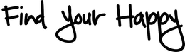 FIND YOUR HAPPY trademark