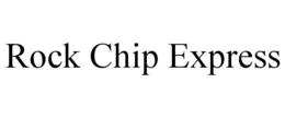 ROCK CHIP EXPRESS trademark