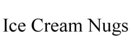 ICE CREAM NUGS trademark