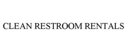 CLEAN RESTROOM RENTALS trademark