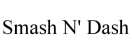 SMASH N' DASH trademark
