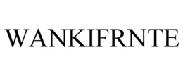 WANKIFRNTE trademark