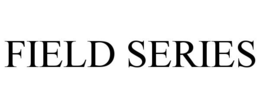 FIELD SERIES trademark