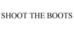 SHOOT THE BOOTS trademark