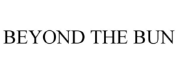 BEYOND THE BUN trademark