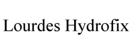 LOURDES HYDROFIX trademark