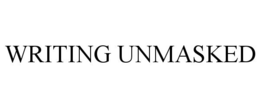 WRITING UNMASKED trademark
