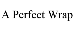 A PERFECT WRAP trademark