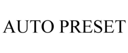 AUTO PRESET trademark