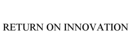 RETURN ON INNOVATION trademark