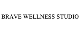 BRAVE WELLNESS STUDIO trademark