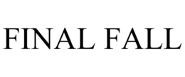 FINAL FALL trademark