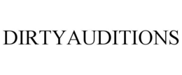 DIRTYAUDITIONS trademark