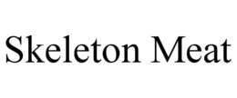 SKELETON MEAT trademark