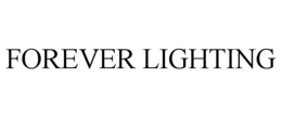 FOREVER LIGHTING trademark