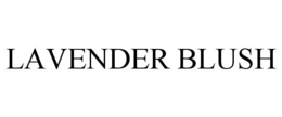 LAVENDER BLUSH trademark