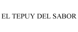 EL TEPUY DEL SABOR trademark