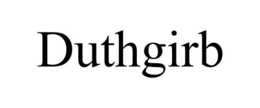 DUTHGIRB trademark