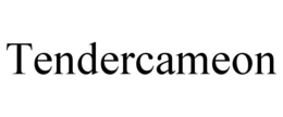 TENDERCAMEON trademark