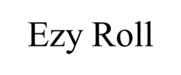 EZY ROLL trademark
