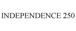 INDEPENDENCE 250 trademark
