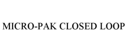 MICRO-PAK CLOSED LOOP trademark