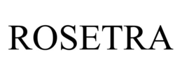 ROSETRA trademark