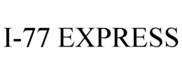 I-77 EXPRESS trademark