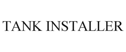 TANK INSTALLER trademark