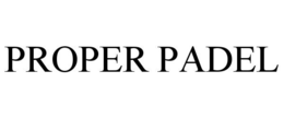 PROPER PADEL trademark