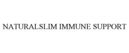 NATURALSLIM IMMUNE SUPPORT trademark